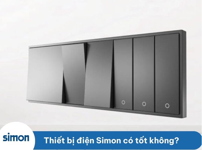 Thiết bị điện Simon có tốt không? [GIẢI ĐÁP CHI TIẾT]
