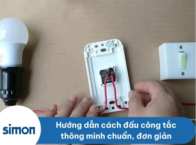 Hướng dẫn cách đấu công tắc thông minh chuẩn, đơn giản
