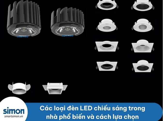 Các loại đèn LED chiếu sáng trong nhà phổ biến và cách lựa chọn