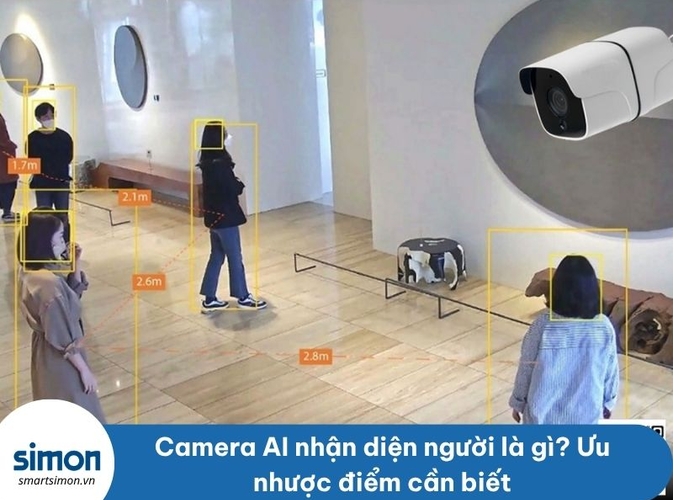 Camera AI nhận diện người là gì? Ưu nhược điểm cần biết