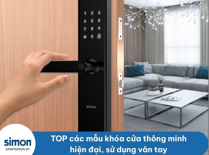 TOP các mẫu khóa cửa thông minh hiện đại, sử dụng vân tay