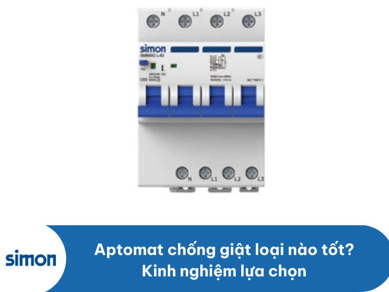 Aptomat chống giật loại nào tốt, kinh nghiệm lựa chọn