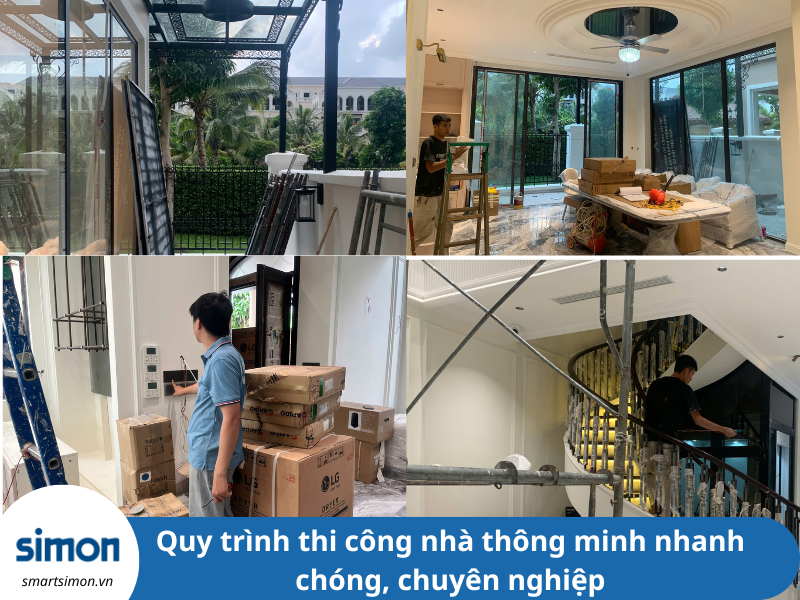 Quy trình thi công nhà thông minh nhanh chóng, chuyên nghiệp